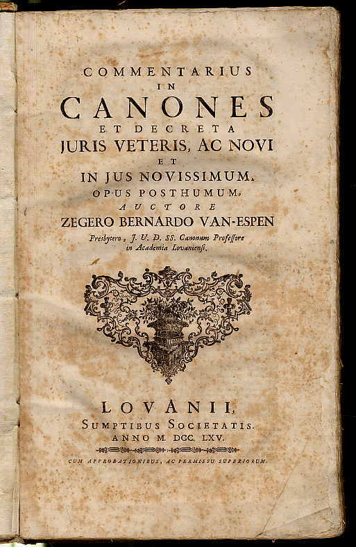 Espen, Commentarius in canones et decreta juris veteris, ac novie et in jus novi