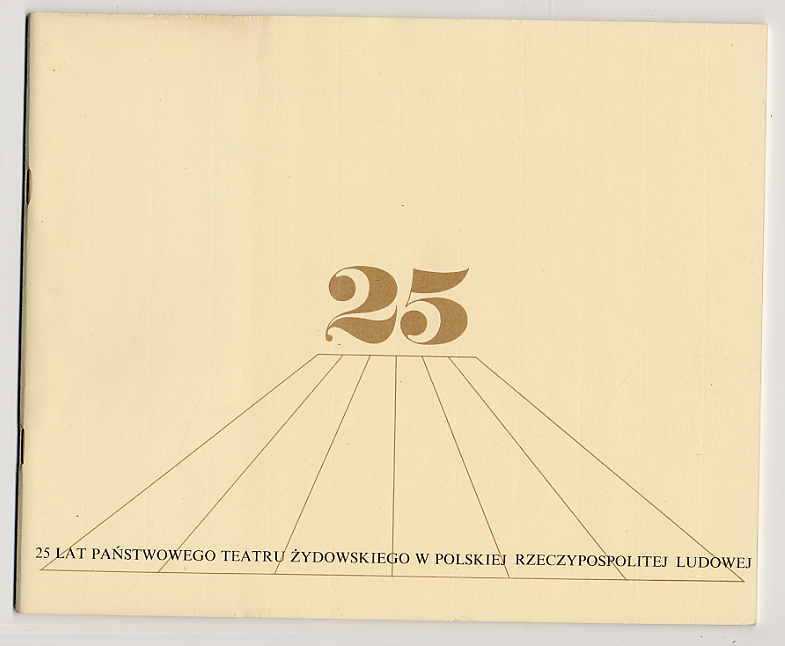 25 Years of the Jewish State Theatre in the Polish People's Republic.
