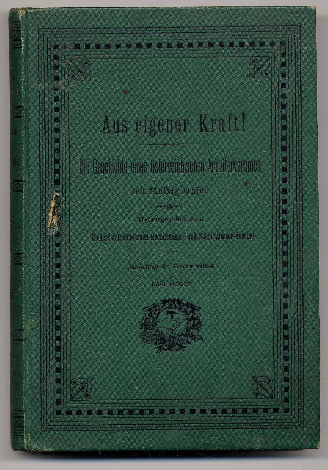 Höger, Aus eigener Kraft! Die Geschichte eines österreichischen Arbeitervereines