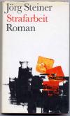 Steiner, Strafarbeit. Roman.